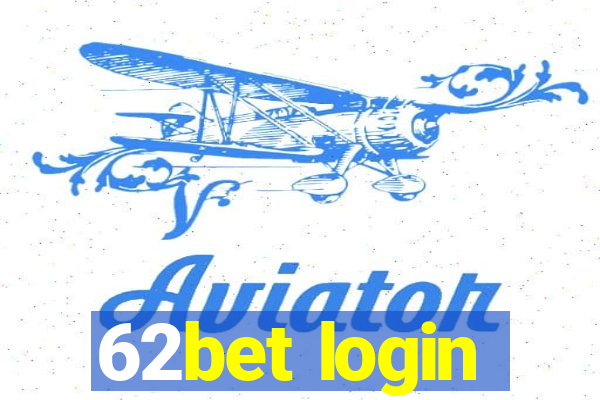 62bet login